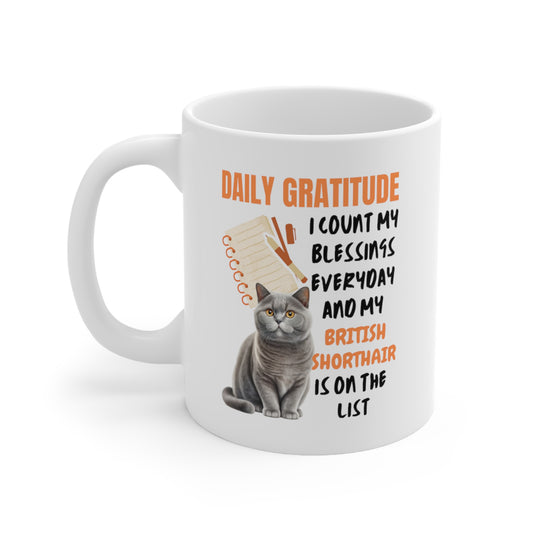 Daily Gratitude My British Shorthair (British Blue) Cat Ceramic Mug 11oz