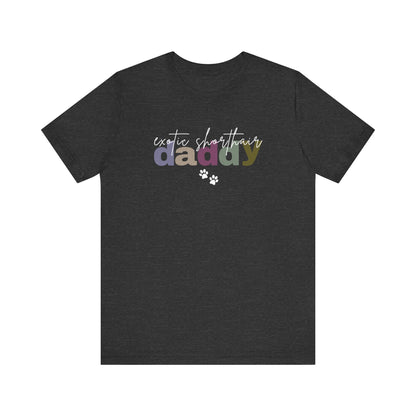 Exotic Shorthair Daddy Tee