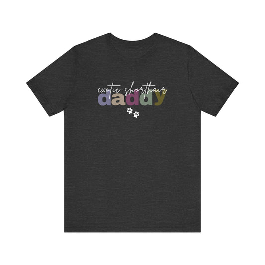 Exotic Shorthair Daddy Tee