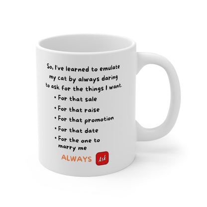 Daring To Ask Ceramic Mug 11oz