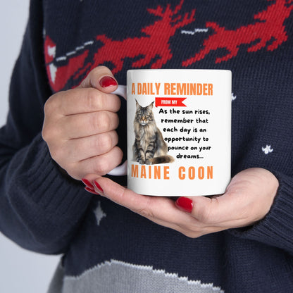 A Daily Reminder From My Maine Coon Ceramic Mug, 11oz