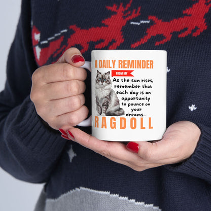 A Daily Reminder From My Ragdoll Ceramic Mug, 11oz