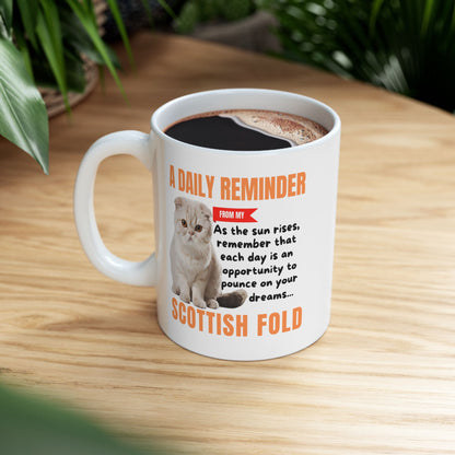 A Daily Reminder From My Scottish Fold Ceramic Mug, 11oz,