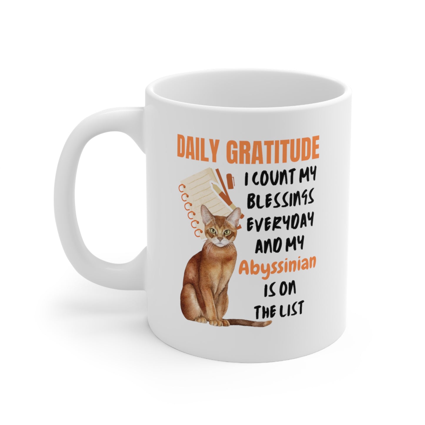 Daily Gratitude My Abyssinian Cat Ceramic Mug 11oz