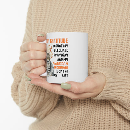Daily Gratitude My American Shorthair Cat Ceramic Mug 11oz