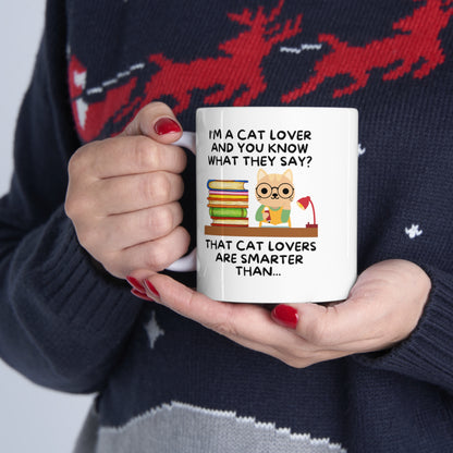 Cat Lovers Are Smarter Ceramic Mug 11oz
