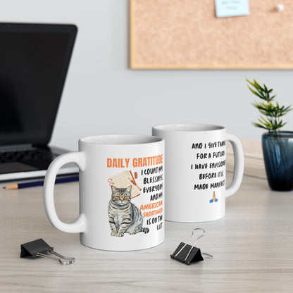 Daily Gratitude My American Shorthair Cat Ceramic Mug 11oz