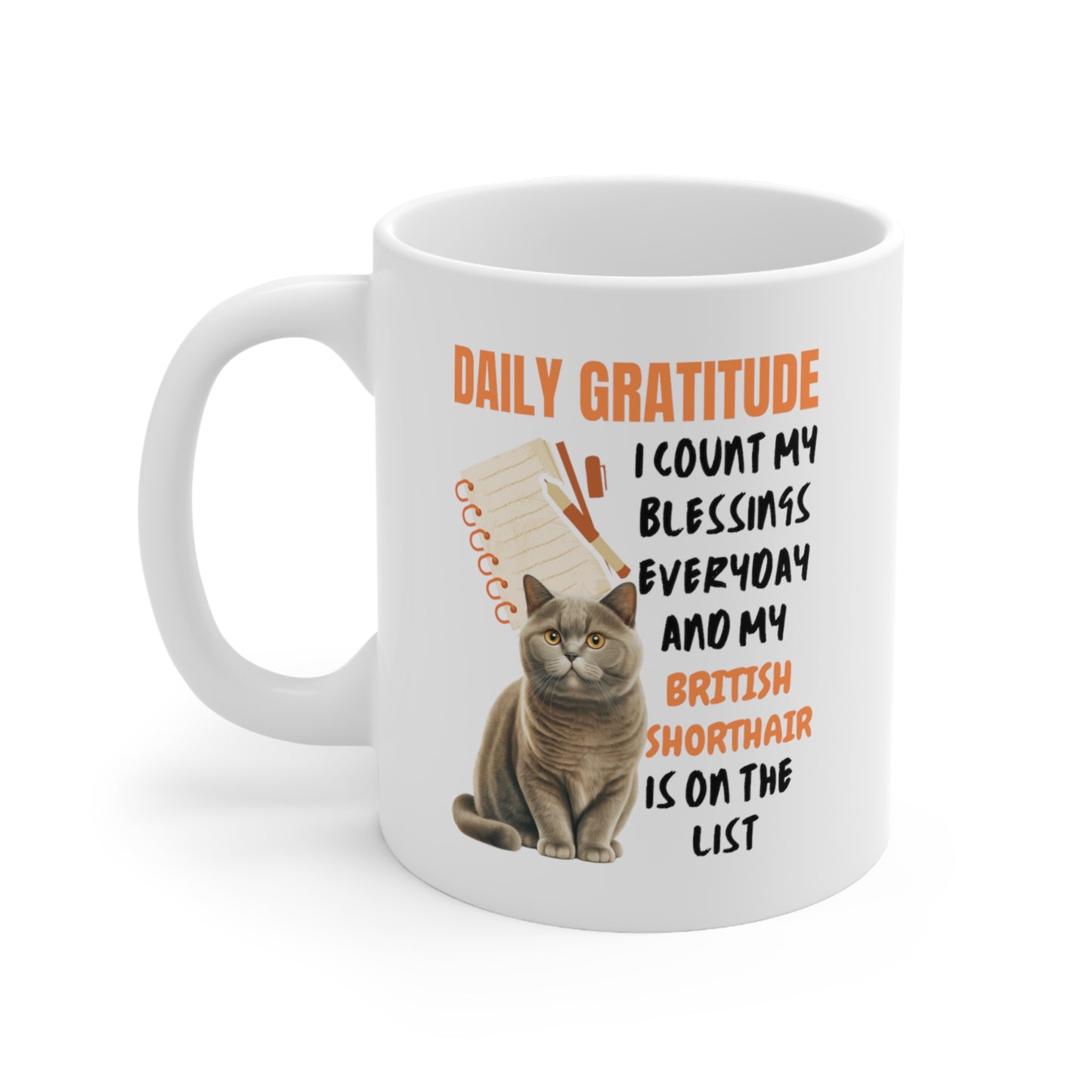 Daily Gratitude My British Shorthair Cat Mug 11oz