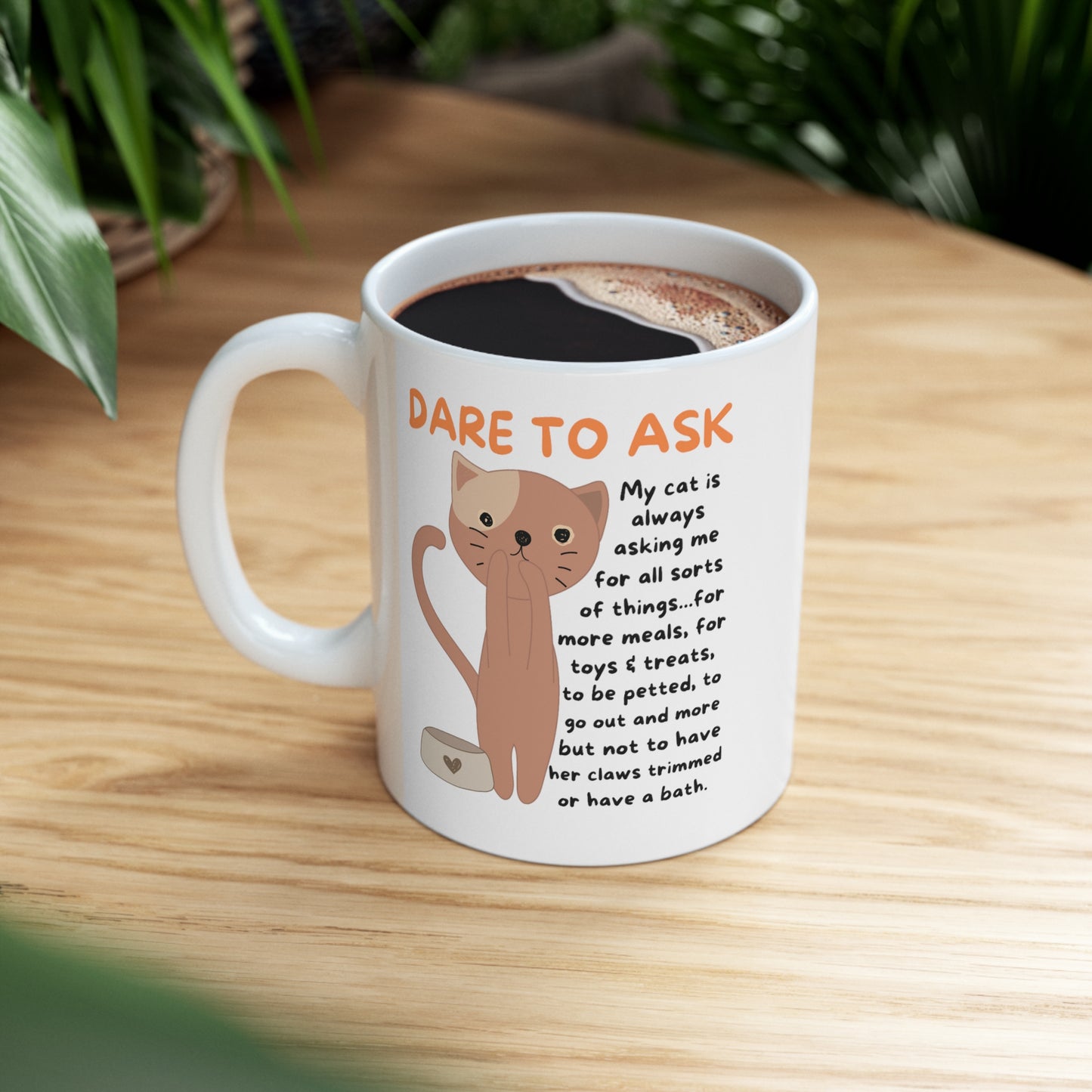 Daring To Ask Ceramic Mug 11oz