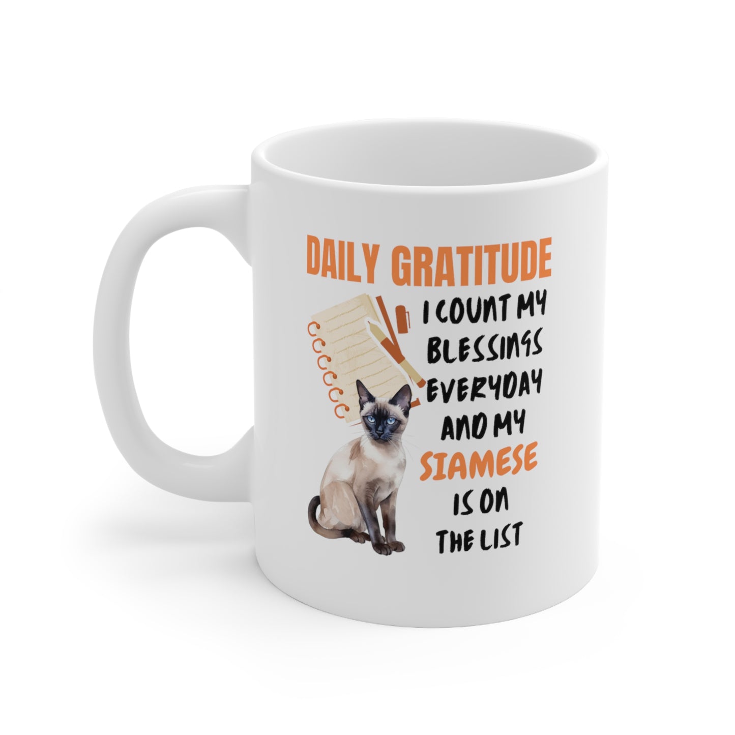 Daily Gratitude My Siamese Cat Mug 11oz