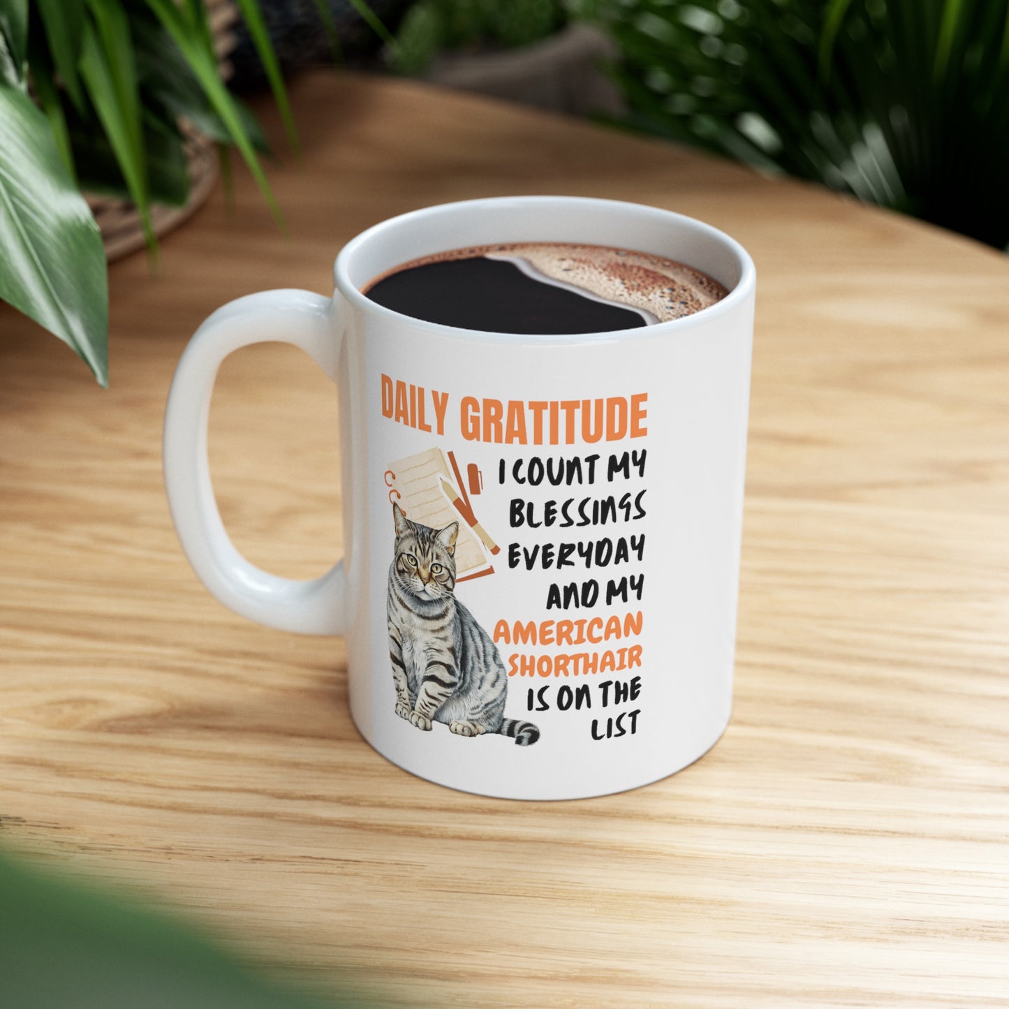 Daily Gratitude My American Shorthair Cat Ceramic Mug 11oz