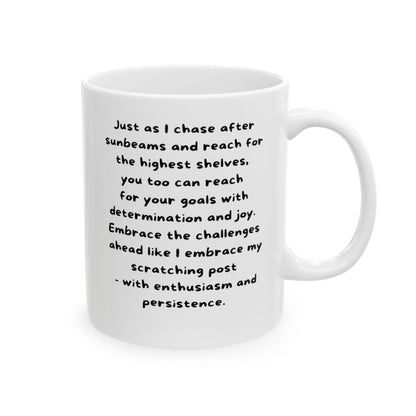 A Daily Reminder From My Siamese Ceramic Mug, 11oz