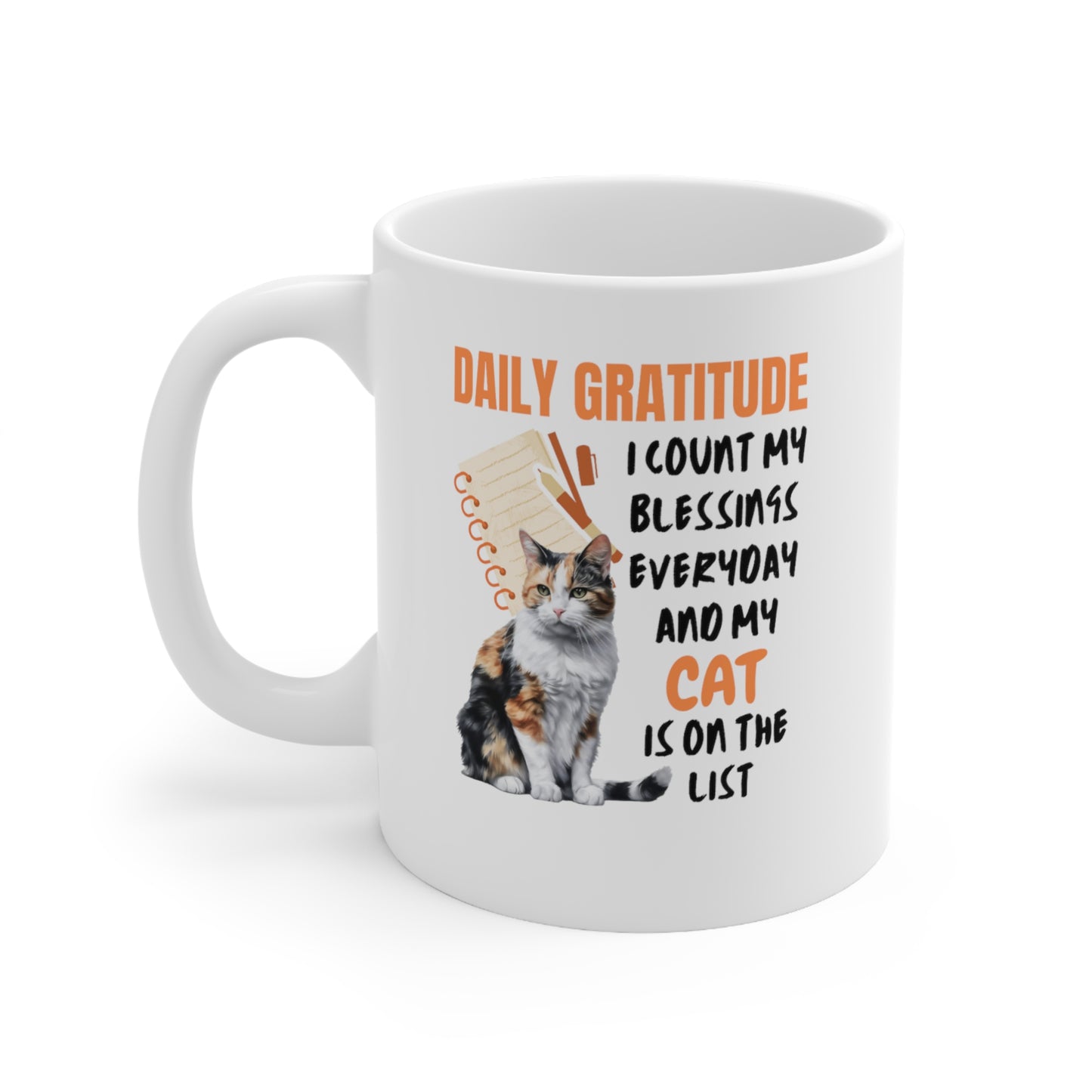 Daily Gratitude My Cat (Calico Cat) Ceramic Mug 11oz