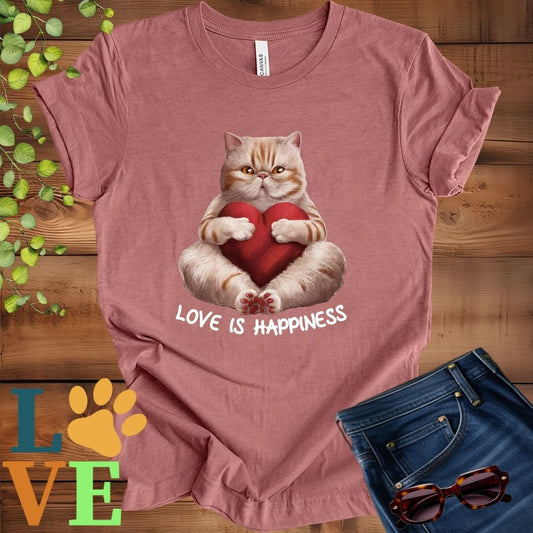 Exotic Shorthair Love Is Happiness Tee